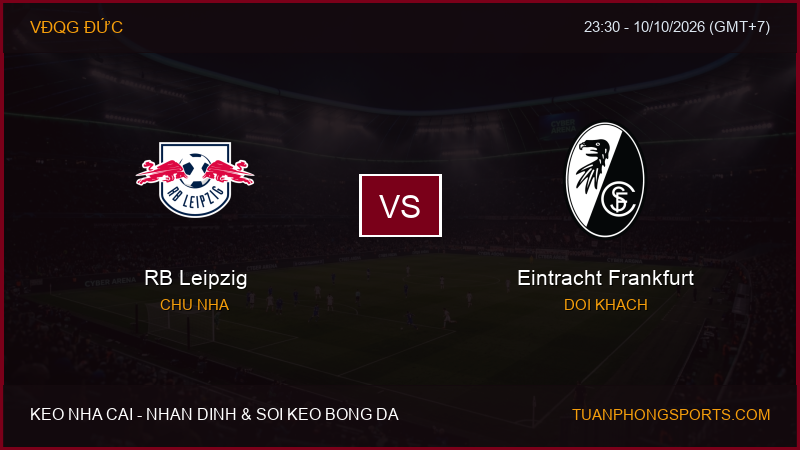 Nhận định, soi kèo RB Leipzig vs Eintracht Frankfurt ngày 10/10/2026