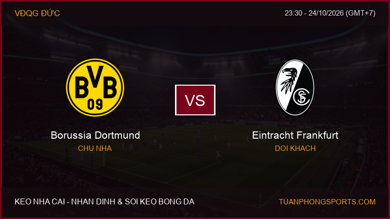 Nhận định, soi kèo Borussia Dortmund vs Eintracht Frankfurt ngày 24/10/2026
