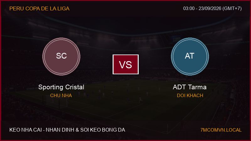 Nhận định, soi kèo Sporting Cristal vs ADT Tarma ngày 01/10/2026