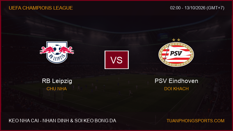 Nhận định, soi kèo RB Leipzig vs PSV Eindhoven ngày 13/10/2026