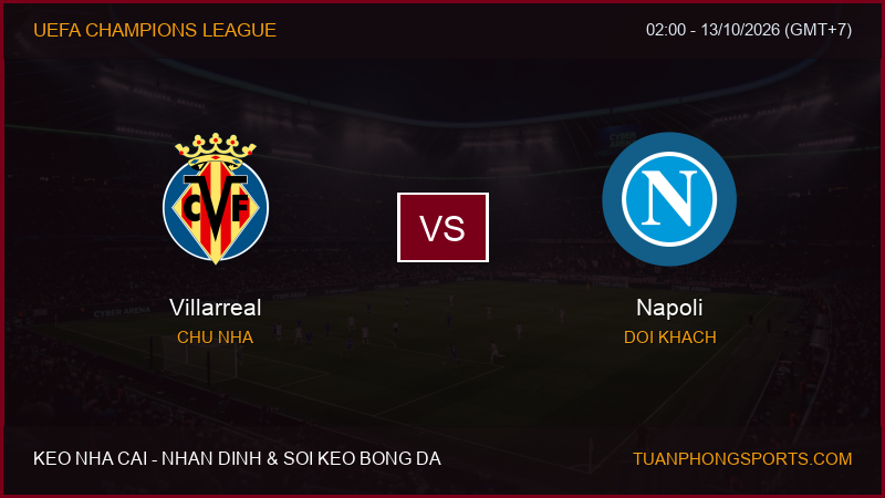 Nhận định, soi kèo Villarreal vs Napoli ngày 13/10/2026